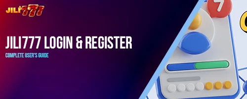 JILI777 Login & Register: Complete User's Guide